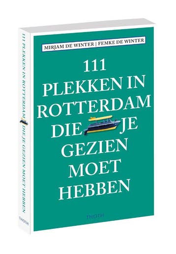111 plekken in Rotterdam die je gezien moet hebben / 111, Verzenden, Zo goed als nieuw, Mirjam de Winter