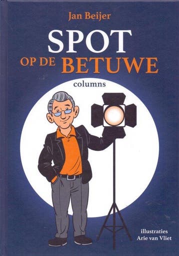 Spot op de Betuwe 9789090344232 Jan Beijer, Verzenden, Jan Beijer