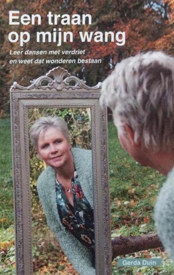 Een traan op mijn wang; leer dansen met verdriet en weet dat, Verzenden, Zo goed als nieuw, Gerda Duin