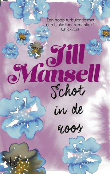 Schot in de roos 9789024580217 Jill Mansell, Verzenden, Jill Mansell