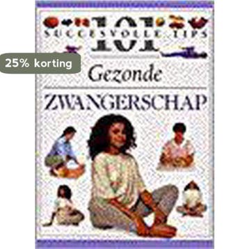 Gezonde zwangerschap / 101 succesvolle tips 9789021593272, Verzenden, E. Fenwick