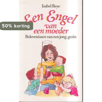 Een engel van een moeder 9789068061345 I. Beye, Verzenden, I. Beye