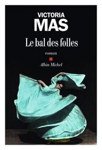 Le bal des folles 9782226442109 Victoria Mas, Livres, Verzenden, Victoria Mas