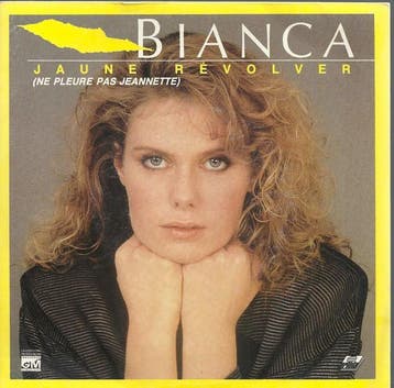 Bianca - Jaune Révolver (Ne Pleure Pas Jeannette), Verzenden