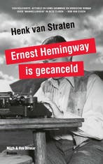 Ernest Hemingway is gecanceld / Witte mannen-trilogie / 2, Verzenden, Gelezen, Henk van Straten