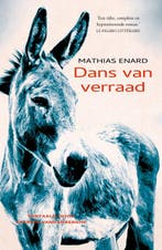 Dans van verraad 9789493367050 Mathias Enard, Verzenden, Mathias Enard