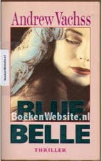 BLUE BELLE 9789024519347 Vachss, Verzenden, Vachss