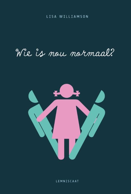 Wie is nou normaal? 9789047708490 Lisa Williamson, Boeken, Kinderboeken | Jeugd | 13 jaar en ouder, Zo goed als nieuw, Verzenden