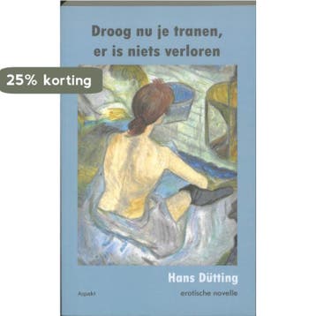 Droog nu je tranen, er is niets verloren 9789059119550, Verzenden, H. Dutting