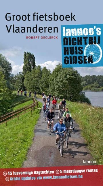 Groot fietsboek Vlaanderen / DICHT BIJ HUIS 9789020978896, Verzenden, Gelezen, Declerck
