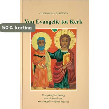 Van Evangelie tot Kerk - Een geloofsbezinning aan de hand, Verzenden, Gelezen, C. van Buijtenen