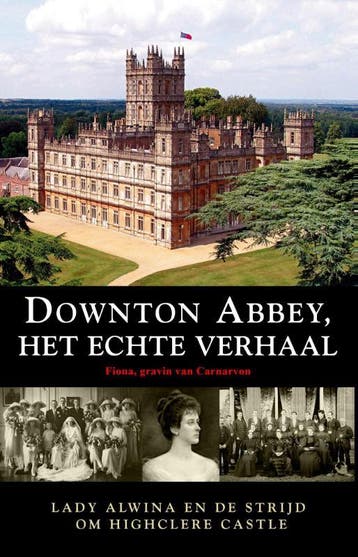 Downton Abbey, het ware verhaal 9789089757708, Boeken, Verzenden, Gelezen, Lady Fiona Carnavon