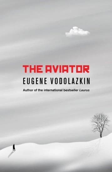 The Aviator 9781786074843 Eugene Vodolazkin, Verzenden, Zo goed als nieuw, Eugene Vodolazkin