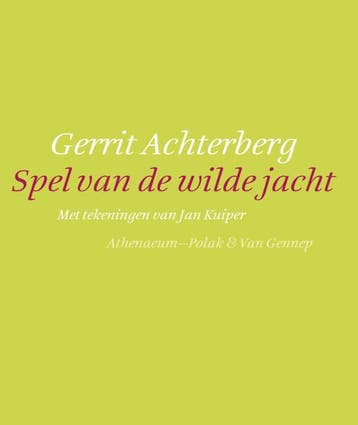 Spel van de wilde jacht 9789025363666 G. Achterberg, Verzenden, G. Achterberg