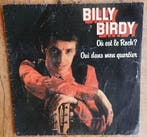 Billy Birdy - Ou Est Le Rock? / Oui Dans Mon Quartier, Verzenden, Gebruikt