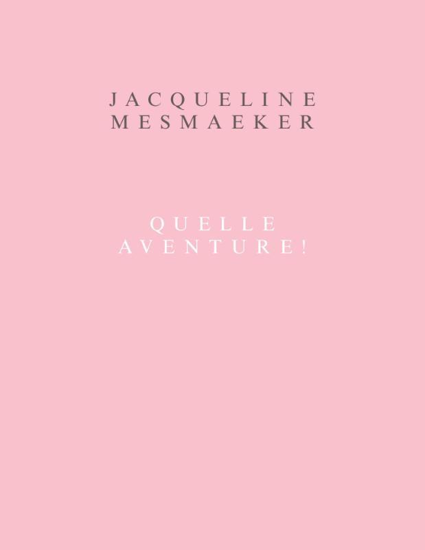 Jacqueline Mesmaeker. Quelle Aventure ! | Nieuw, Livres, Livres Autre, Envoi