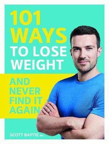 101 Ways to Lose Weight and Never Find It Again Scott Baptie, Verzenden, Scott Baptie