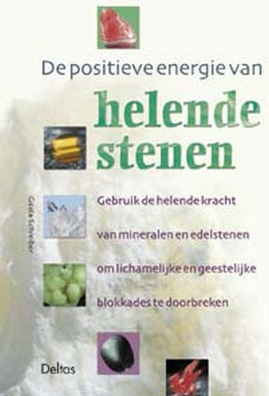 De positieve energie van helende stenen 9789024383108, Boeken, Esoterie en Spiritualiteit, Gelezen, Verzenden