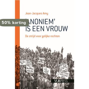Anoniem is een vrouw 9789057188596 Jean-Jacques Amy, Verzenden, Zo goed als nieuw, Jean-Jacques Amy