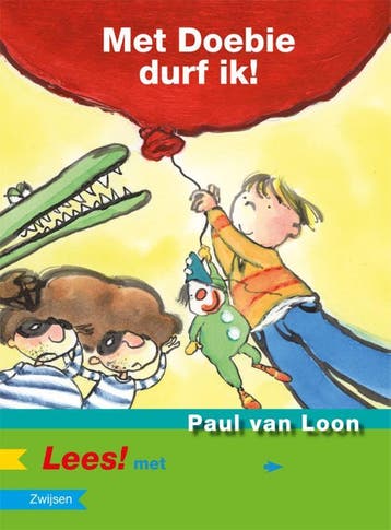 Met Doebie durf ik! / Lees! 9789027668714 Paul van Loon, Verzenden, Paul van Loon
