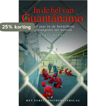 In de hel van Guantánamo 9789049200022 Murat Kurnaz, Verzenden, Gelezen, Murat Kurnaz