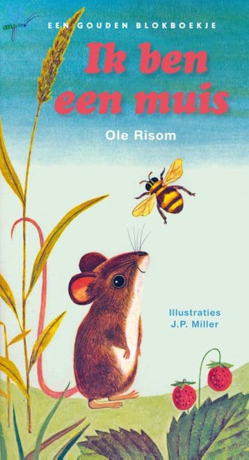 Ik ben een muis / Een Gouden Blokboekje 9789047620426, Verzenden, Ole Risom