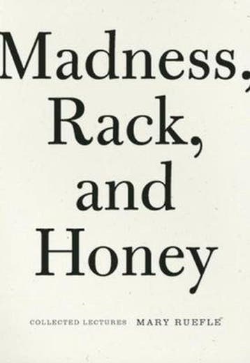 Madness, Rack, and Honey 9781933517575 Mary Ruefle, Verzenden, Mary Ruefle