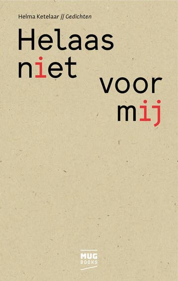 Helaas niet voor mij 9789082986594 Helma Ketelaar, Boeken, Verzenden, Gelezen, Helma Ketelaar