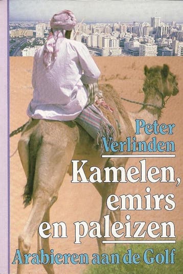 Kamelen, emirs en paleizen 9789061527329 P. Verlinden, Verzenden, Gelezen, P. Verlinden