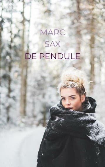 De Pendule 9789464185140 Marc Sax, Verzenden, Gelezen, Marc Sax
