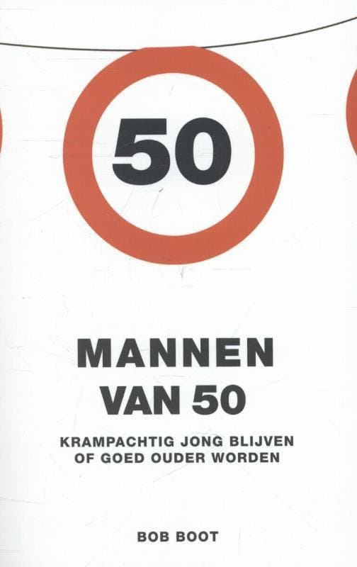 Mannen van 50 9789021554327 Bob Boot, Boeken, Esoterie en Spiritualiteit, Gelezen, Verzenden