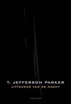 LITTEKENS VAN DE NACHT 9789056951344 T. Jeffers Parker, Boeken, Verzenden, Gelezen, T. Jeffers Parker