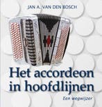 Het accordeon in hoofdlijnen 9789086661329 Jan van den Bosch, Verzenden, Jan van den Bosch
