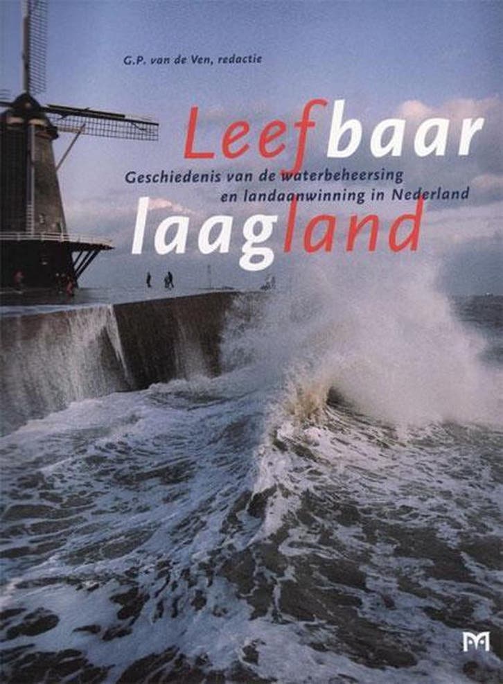 Leefbaar laagland. Geschiedenis van de waterbeheersing en, Livres, Littérature, Envoi