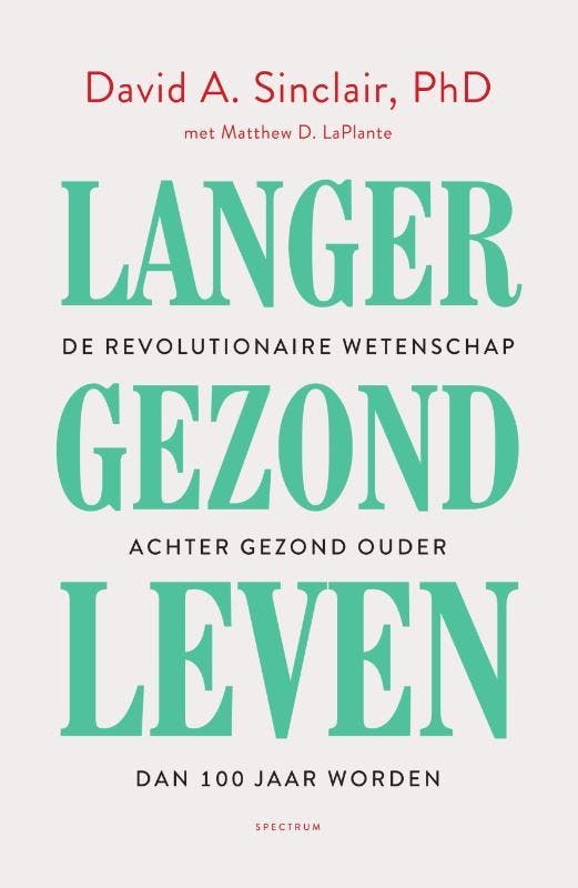 Langer gezond leven 9789000360093 David A. Sinclair, Boeken, Gezondheid, Dieet en Voeding, Gelezen, Verzenden