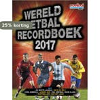 Wereld Voetbal Recordboek 2017 9789067979108 Keir Radnedge, Verzenden, Keir Radnedge