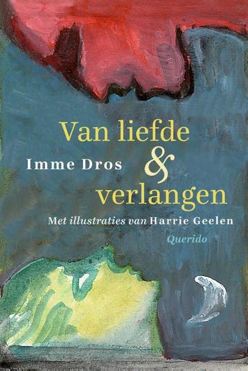 Van liefde & verlangen 9789021414829 Imme Dros, Verzenden, Gelezen, Imme Dros