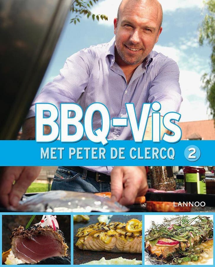 Bbq-vis met Peter de Clercq 9789401400589 Peter De Clercq, Livres, Livres de cuisine, Envoi