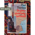 GROTE SPOORWEGCARROUSEL 9789029548953 Paul Theroux, Verzenden, Paul Theroux