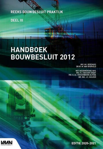 Handboek Bouwbesluit 2012 editie 2020-2021 / Reeks, Boeken, Verzenden, Zo goed als nieuw, M.I. Berghuis