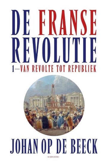 De Franse Revolutie I | Johan Beeck | Nieuw, Verzenden, Johan Beeck
