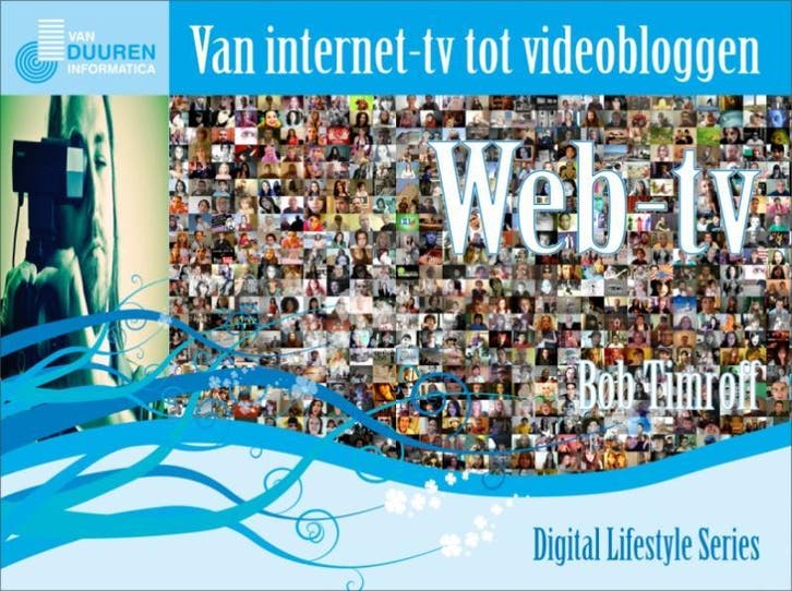 Web-tv van internet-tv tot videobloggen / Digital Lifestyle, Livres, Informatique & Ordinateur, Envoi