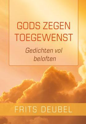 Gods zegen toegewenst 9789033816536 Frits Deubel, Verzenden, Gelezen, Frits Deubel