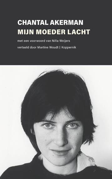 Mijn moeder lacht 9789083347196 Chantal Akerman, Verzenden, Chantal Akerman