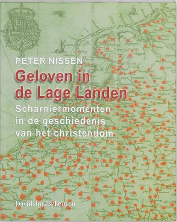 GELOVEN IN DE LAGE LANDEN 9789058262813 P. Nissen, Verzenden, P. Nissen