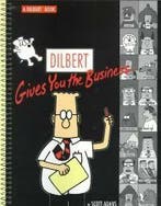 DILBERT 14 DILBERT GIVES YOU THE BUSINESS 9780740700033, Verzenden, Gelezen, Scott Adams