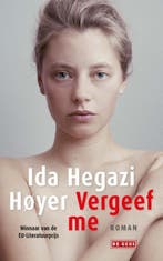 Vergeef me 9789044541250 Ida Hegazi Høyer, Verzenden, Zo goed als nieuw, Ida Hegazi Høyer