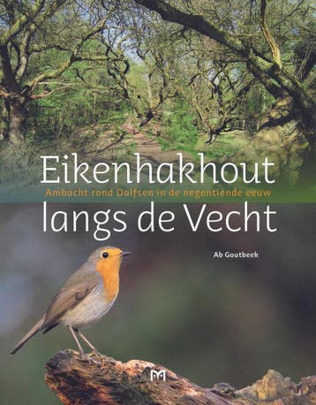 Eikenhakhout langs de Vecht. Ambacht rond Dalfsen in de, Verzenden, Gelezen, Ab Goudbeek