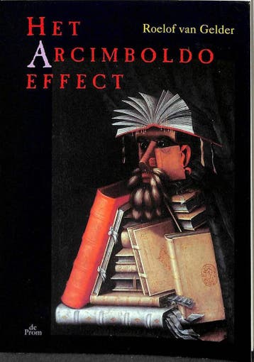 Het Arcimboldo-effect 9789068014303 Roelof van Gelder, Verzenden, Roelof van Gelder