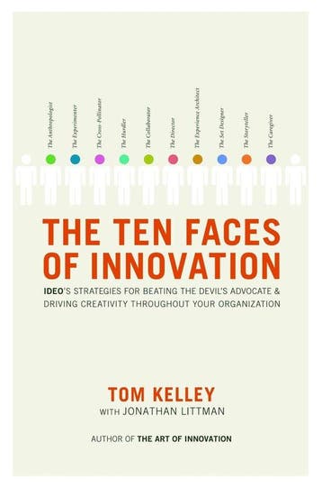 The Ten Faces of Innovation 9780385512077 Tom Kelley, Verzenden, Zo goed als nieuw, Tom Kelley